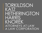 Torkildson, Katz, Hetherington, Harris & Knorek, Attorneys at Law